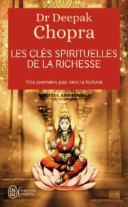 Les Clés Spirituelles de la Richesse par Deepak Chopra